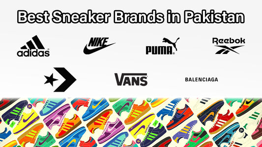 Best Sneaker Brands in Pakistan