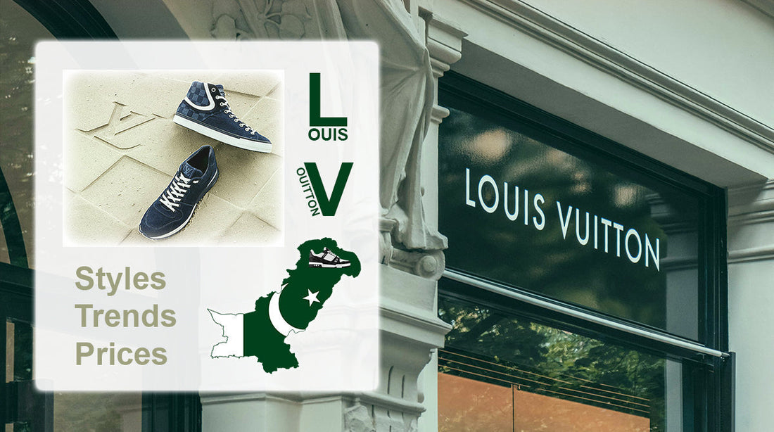 Louis Vuitton Men's Shoes: Styles, Trends & Prices in Pakistan