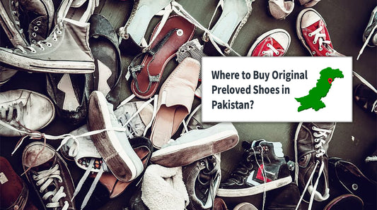Where to Buy Original Preloved Shoes in Pakistan?